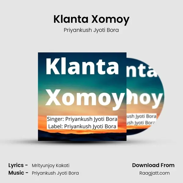 Klanta Xomoy - Priyankush Jyoti Bora album cover 