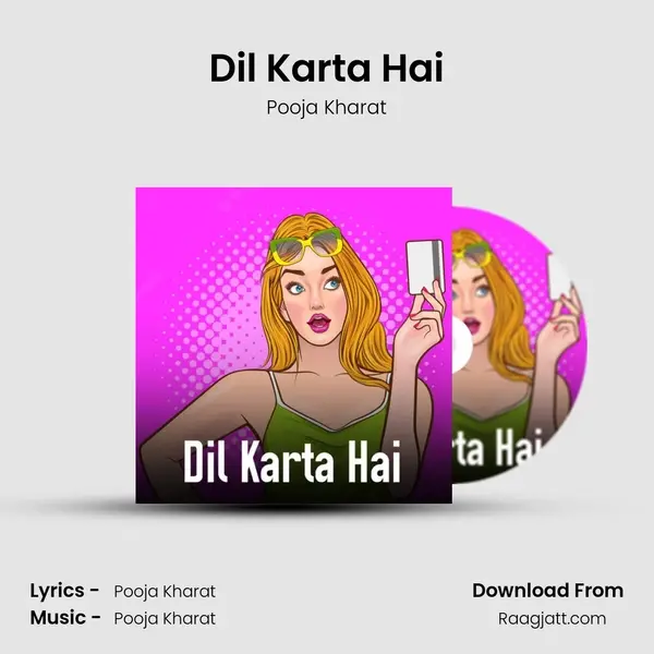 Dil Karta Hai - Pooja Kharat mp3 song