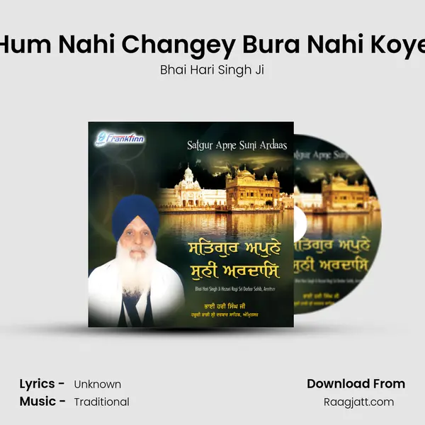 Hum Nahi Changey Bura Nahi Koye - Bhai Hari Singh Ji album cover 