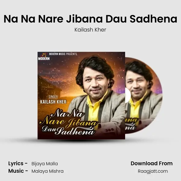 Na Na Nare Jibana Dau Sadhena - Kailash Kher album cover 