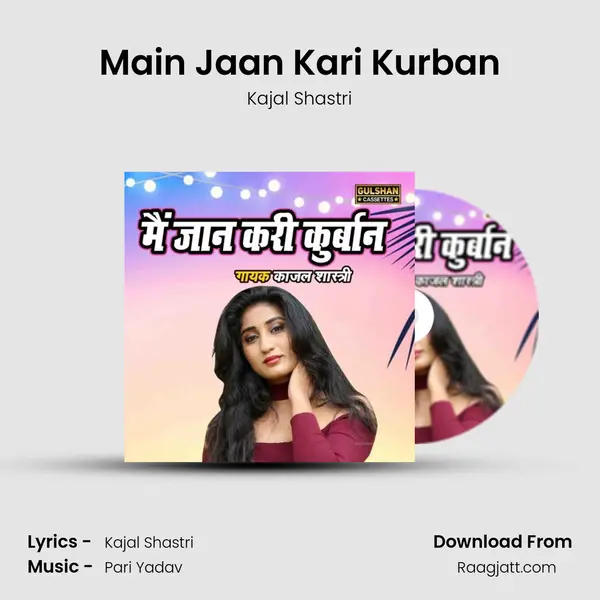 Main Jaan Kari Kurban - Kajal Shastri album cover 