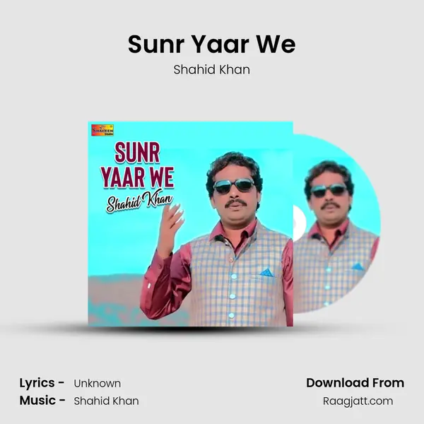 Sunr Yaar We - Shahid Khan album cover 