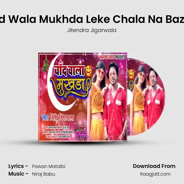 Chand Wala Mukhda Leke Chala Na Bazar Me - Jitendra Jigarwala album cover 