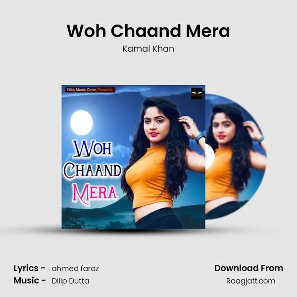 Woh Chaand Mera - Kamal Khan album cover 