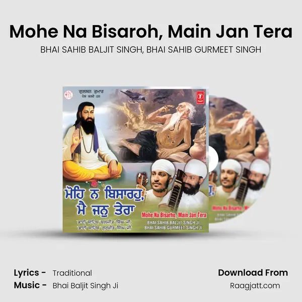 Mohe Na Bisaroh, Main Jan Tera - BHAI SAHIB BALJIT SINGH album cover 