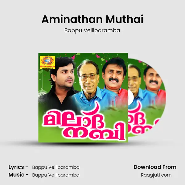 Aminathan Muthai - Bappu Velliparamba mp3 song