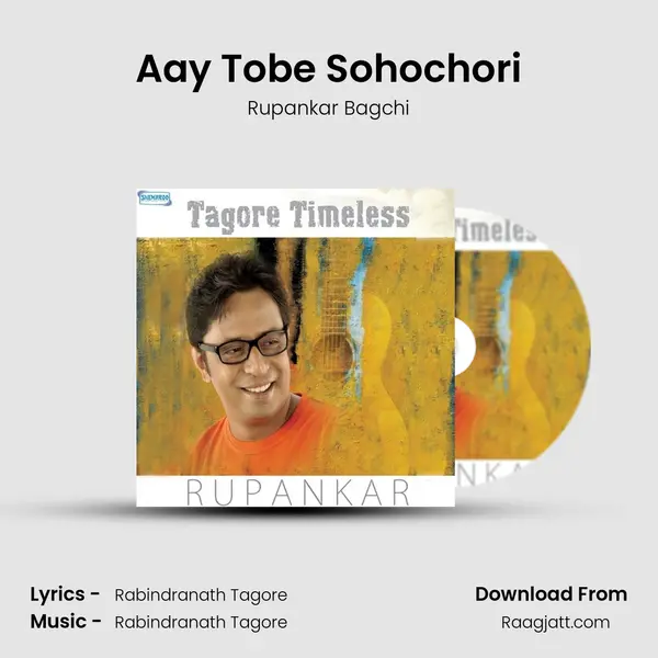 Aay Tobe Sohochori - Rupankar Bagchi album cover 