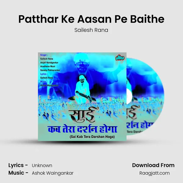 Patthar Ke Aasan Pe Baithe - Sailesh Rana album cover 