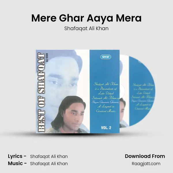 Mere Ghar Aaya Mera - Shafaqat Ali Khan album cover 