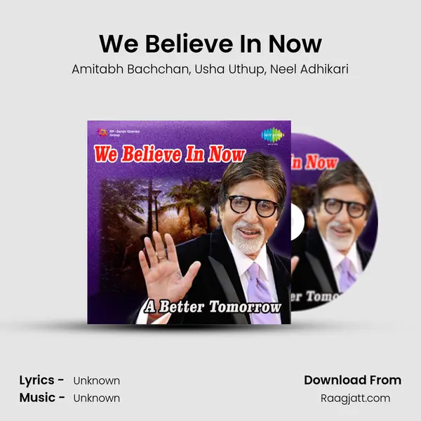 We Believe In Now - Amitabh Bachchan album cover 