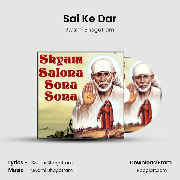 Sai Ke Dar - Swami Bhagatram album cover 