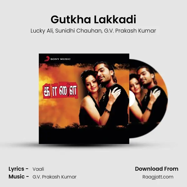 Gutkha Lakkadi mp3 song