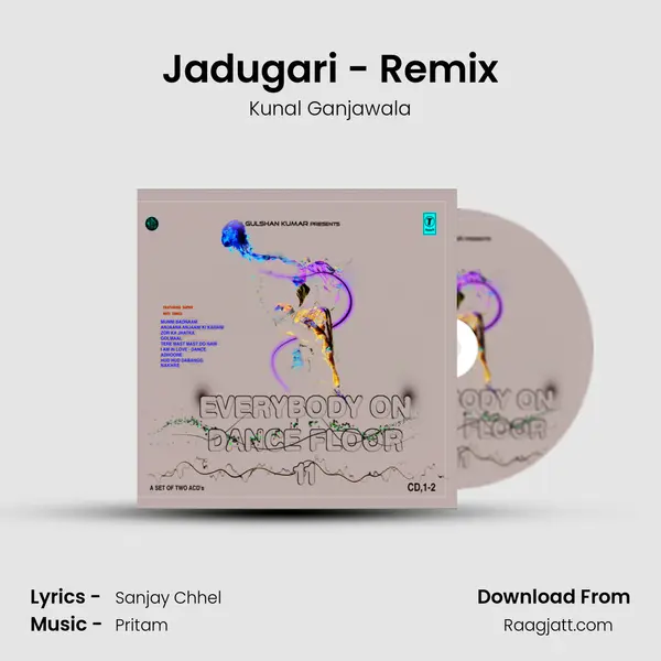 Jadugari - Remix - Kunal Ganjawala album cover 