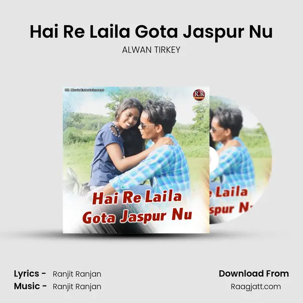 Hai Re Laila Gota Jaspur Nu mp3 song