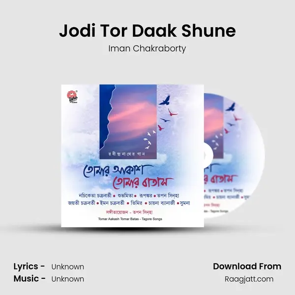 Jodi Tor Daak Shune mp3 song