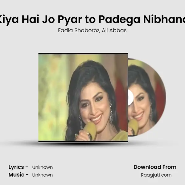 Kiya Hai Jo Pyar to Padega Nibhana - Fadia Shaboroz album cover 