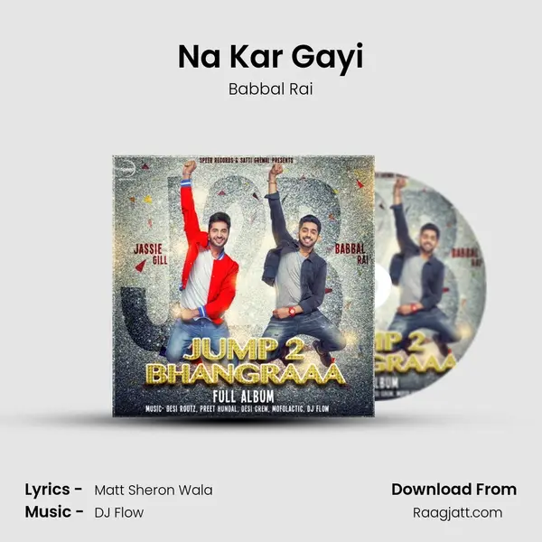 Na Kar Gayi mp3 song