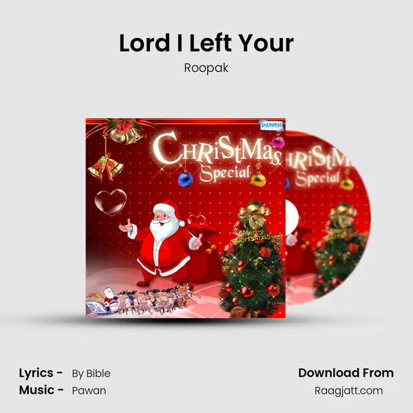 Lord I Left Your mp3 song