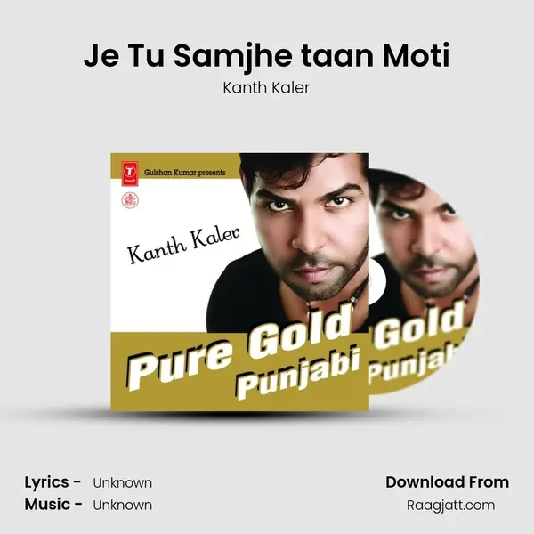 Je Tu Samjhe taan Moti mp3 song