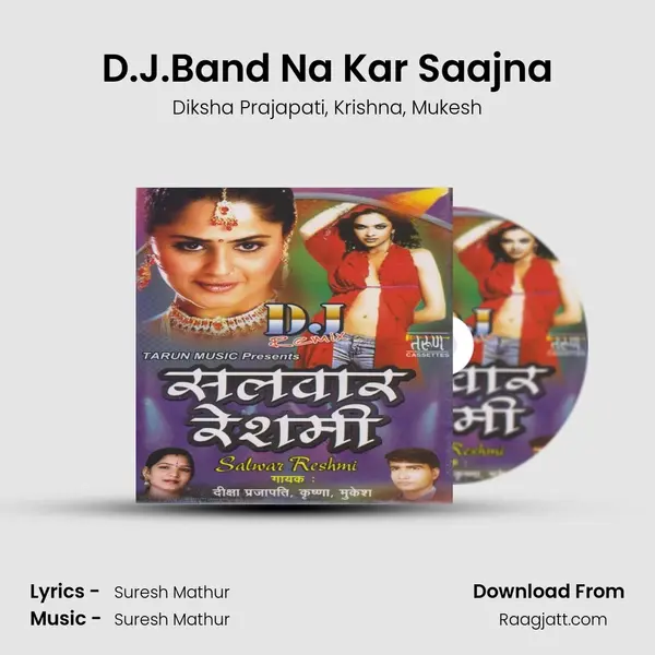 D.J.Band Na Kar Saajna mp3 song