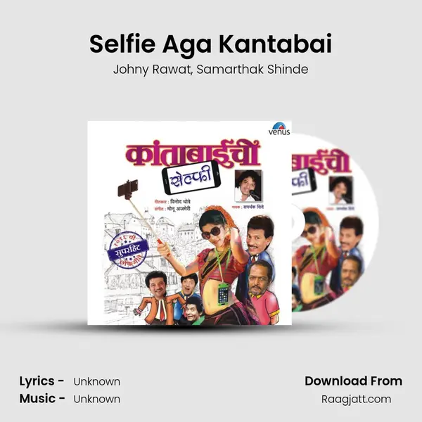 Selfie Aga Kantabai - Johny Rawat album cover 