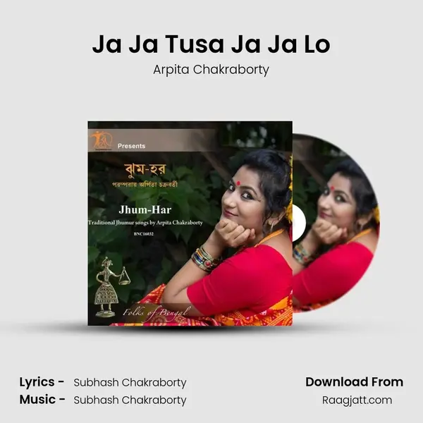 Ja Ja Tusa Ja Ja Lo - Arpita Chakraborty album cover 