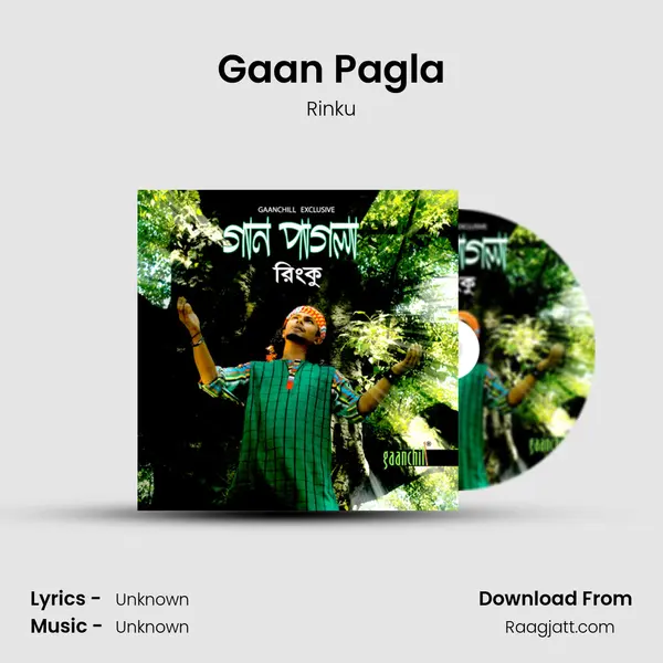 Gaan Pagla mp3 song