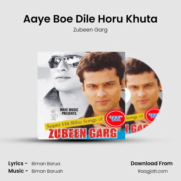 Aaye Boe Dile Horu Khuta - Zubeen Garg album cover 