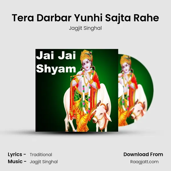 Tera Darbar Yunhi Sajta Rahe - Jagjit Singhal album cover 