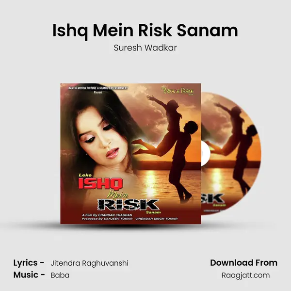 Ishq Mein Risk Sanam mp3 song