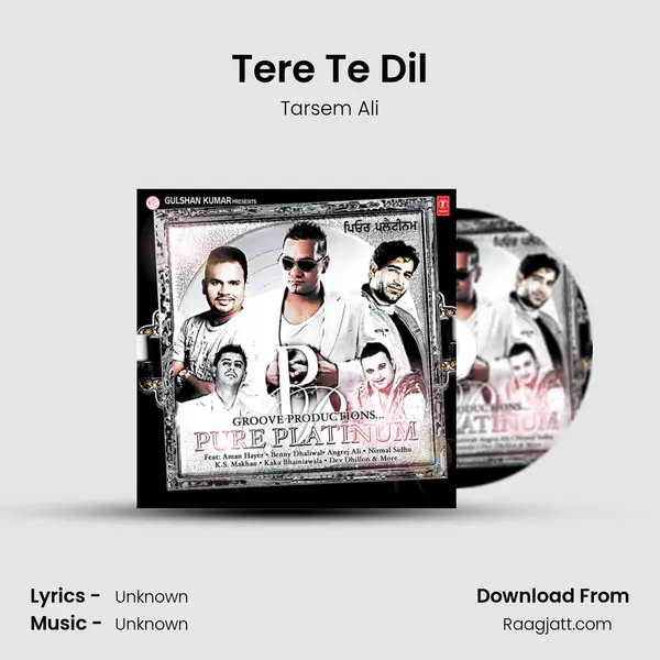 Tere Te Dil - Tarsem Ali album cover 