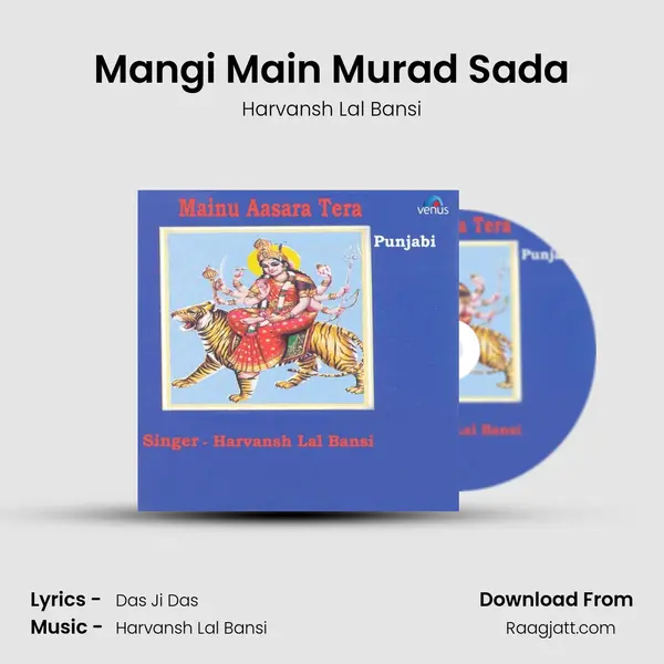 Mangi Main Murad Sada - Harvansh Lal Bansi album cover 