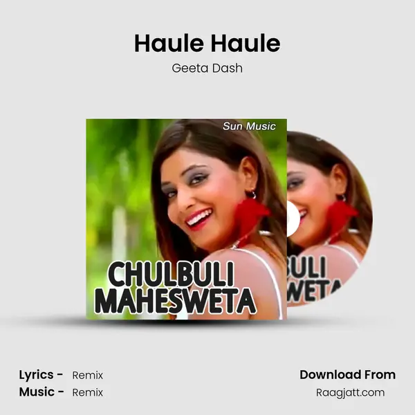 Haule Haule - Geeta Dash album cover 