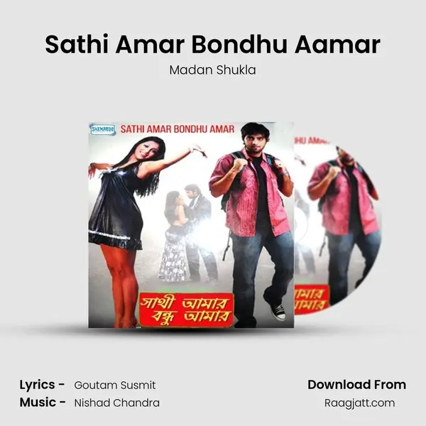 Sathi Amar Bondhu Aamar - Madan Shukla album cover 