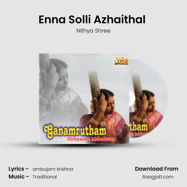 Enna Solli Azhaithal (Nithyasree Mahadevan) - Nithya Shree album cover 