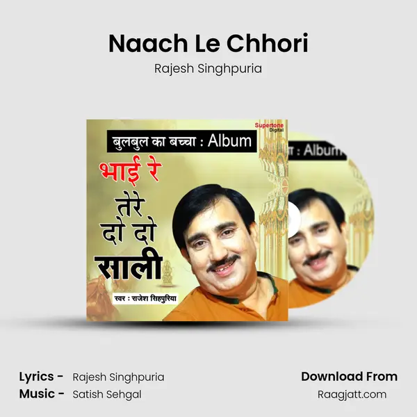 Naach Le Chhori mp3 song