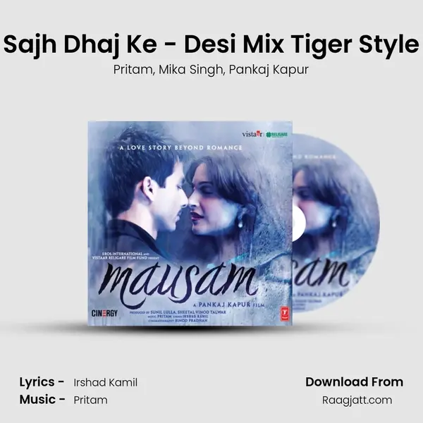 Sajh Dhaj Ke - Desi Mix Tiger Style - Pritam album cover 