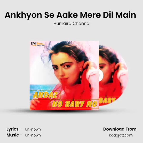 Ankhyon Se Aake Mere Dil Main (from 