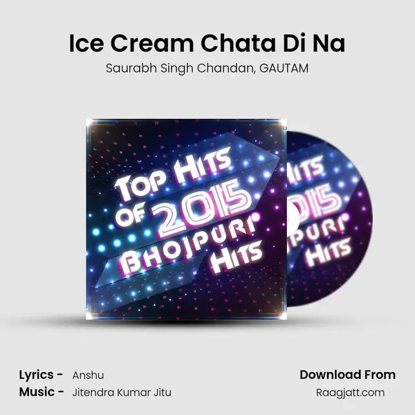 Ice Cream Chata Di Na mp3 song