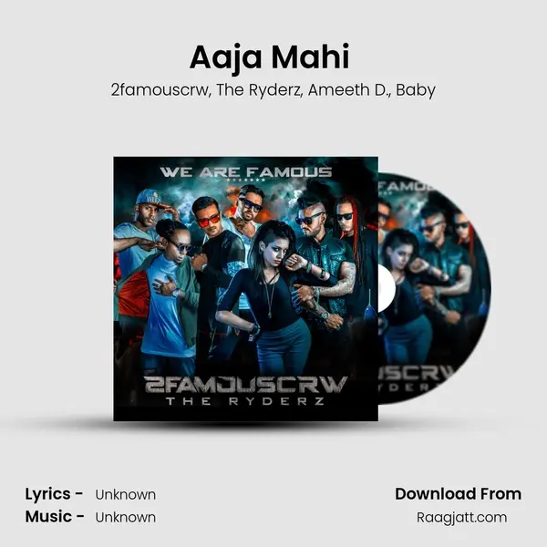 Aaja Mahi (feat. Ameeth D. & Baby) - 2famouscrw album cover 