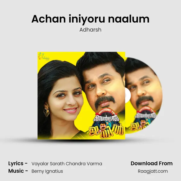 Achan iniyoru naalum mp3 song