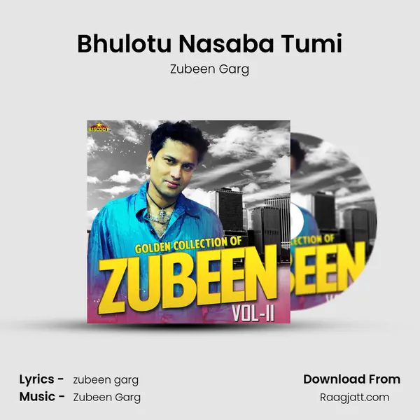 Bhulotu Nasaba Tumi mp3 song