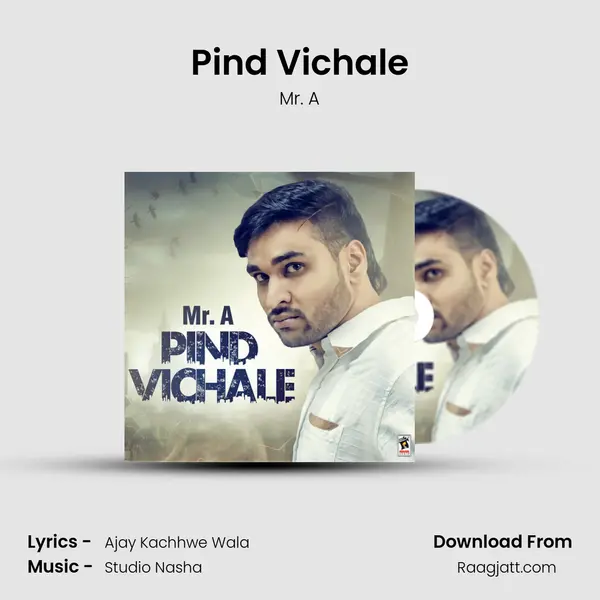 Pind Vichale - Mr. A album cover 