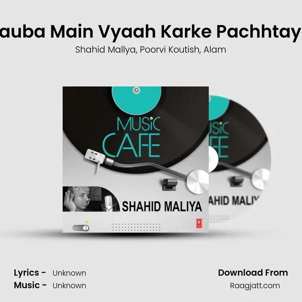 Tauba Main Vyaah Karke Pachhtaya mp3 song