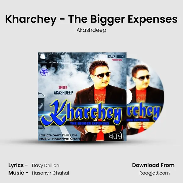 Kharchey - The Bigger Expenses mp3 song