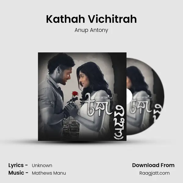 Kathah Vichitrah - Anup Antony album cover 