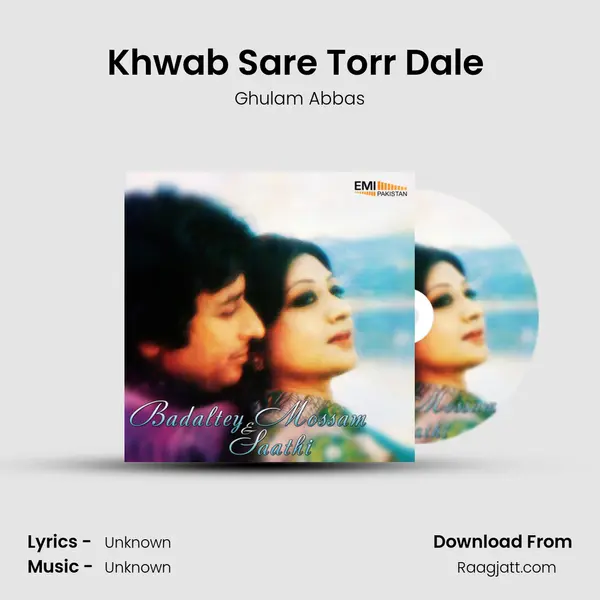 Khwab Sare Torr Dale (From Saathi) mp3 song