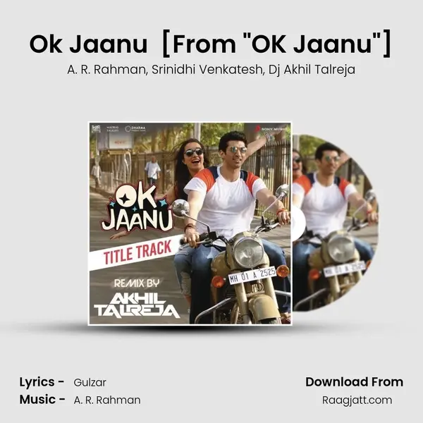 Ok Jaanu (Remix By DJ Akhil Talreja) [From OK Jaanu] mp3 song