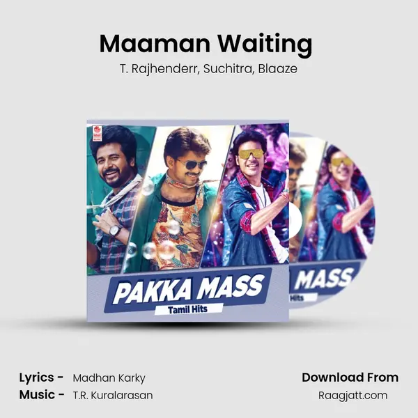 Maaman Waiting (From Idhu Namma Aalu) mp3 song