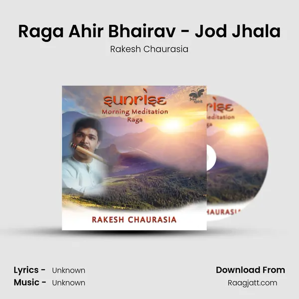 Raga Ahir Bhairav - Jod Jhala - Rakesh Chaurasia album cover 